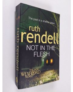 Kirjailijan Ruth Rendell käytetty kirja Not in the flesh