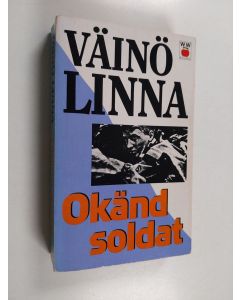 Kirjailijan Väinö Linna käytetty kirja Okänd soldat