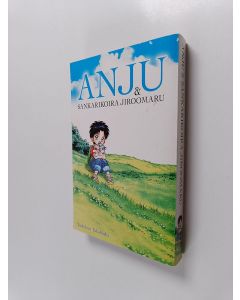 Kirjailijan Yoshihiro Takahashi käytetty kirja Anju ja sankarikoira Jiroomaru