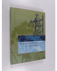 Kirjailijan Timo Kuronen käytetty kirja Oikeudenmukaisuus ja ympäristö
