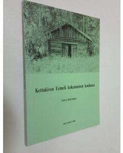 Kirjailijan Toivo Koivunen käytetty kirja Kettukiven Eemeli kokemusten koulussa