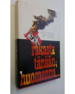 Kirjailijan Erich Maria Remarque käytetty kirja Rakasta tänään - huomenna