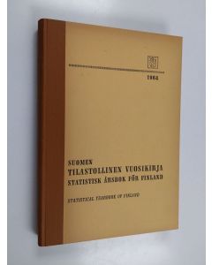käytetty kirja Suomen tilastollinen vuosikirja Statistisk årsbok för Finland = Statistical yearbook of Finland 1964