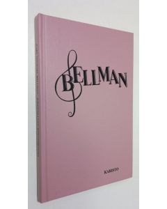 Kirjailijan Carl Michael Bellman käytetty kirja Fredmanin epistoloita (UUDENVEROINEN)