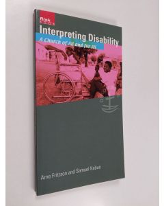 Kirjailijan Arne Fritzson käytetty kirja Interpreting disability : a church of all and for all