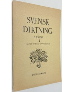 käytetty kirja Svensk diktning i urval 1, Äldre svensk litteratur (tom 1600-talet) jämte fornisländsk