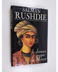 Kirjailijan Salman Rushdie käytetty kirja Le dernier soupir du Maure : roman
