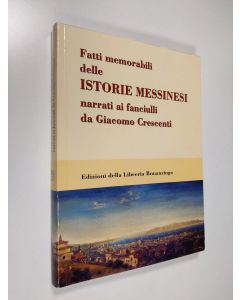 Kirjailijan Giacomo Crescenti käytetty kirja Fatti memorabili delle Istorie Messinesi narrati ai fanciulli