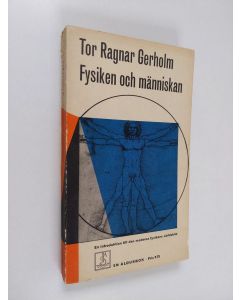 Kirjailijan Tor Ragnar Gerholm käytetty kirja Fysiken och människan : en introduktion till den moderna fysiken världsbild