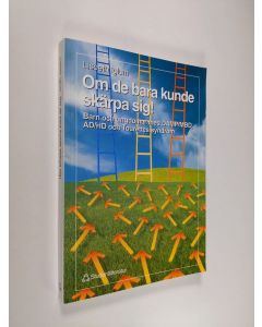 Kirjailijan Lisbeth Iglum käytetty kirja Om de bara kunde skärpa sig! : barn och ungdomar med DAMP/MBD, AD/HD och Tourettes syndrom