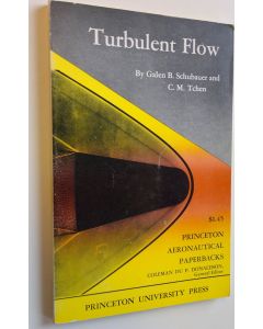 Kirjailijan Galen B. Schubauer & C. M. Tchen käytetty kirja Turbulent Flow