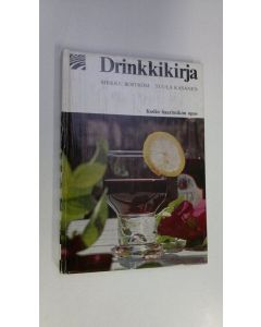 Kirjailijan Sirkku Boström käytetty kirja Drinkkikirja