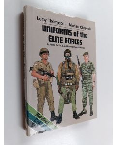 Kirjailijan Leroy Thompson käytetty kirja Uniforms of the Elite Forces : including the SAS and United States special forces