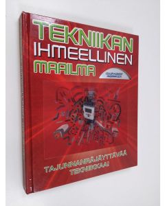 Kirjailijan Chris Woodford käytetty kirja Tekniikan ihmeellinen maailma : tajunnanräjäyttävää tekniikkaa!