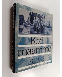 käytetty kirja Kotimaamme kuva. 2 : Suomi 1937-1957