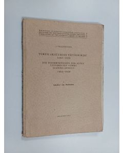 Kirjailijan J Vallinkoski käytetty kirja Turun Akatemian väitöskirjat 1642-1828 1 : Die Dissertationen der alten Universität Turku (Academia Aboensis) 1642-1828