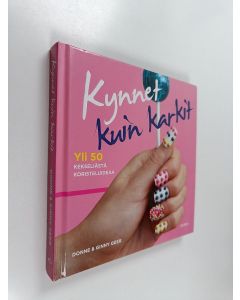 Kirjailijan Donne Geer käytetty kirja Kynnet kuin karkit : yli 50 kekseliästä koristeluideaa