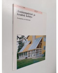 Kirjailijan Maija Hakanen käytetty teos Asuinympäristö ja kestävä kehitys : Periaatteita ja käytäntöjä