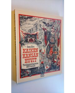 Kirjailijan Sven Hirn käytetty kirja Kaiken kansan huvit : tivolitoimintaamme 1800-luvulla (ERINOMAINEN)