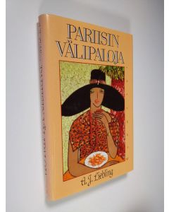 Kirjailijan A. J. Liebling käytetty kirja Pariisin välipaloja (ERINOMAINEN)