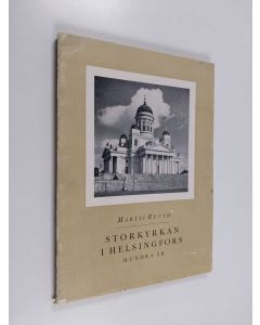 Kirjailijan Martti Ruuth käytetty kirja Storkyrkan i Helsingfors hundra år : 1852-1952