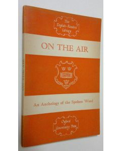 Kirjailijan R. C. Goffin käytetty kirja On the air : an anthology of the spoken word