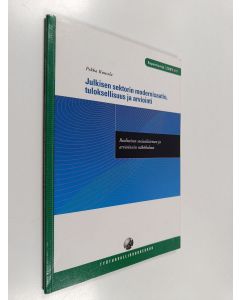 Kirjailijan Pekka Kuusela käytetty kirja Julkisen sektorin modernisaatio, tuloksellisuus ja arviointi : realistisen sosiaalitieteen ja arvioinnin näkökulma
