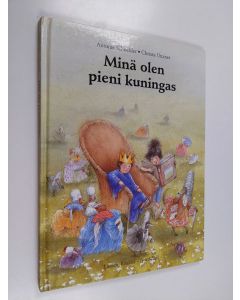 Kirjailijan Antonie Schneider käytetty kirja Minä olen pieni kuningas