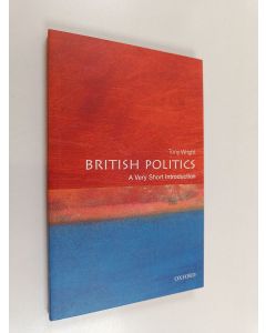 Kirjailijan Tony Wright & Anthony Wright käytetty kirja British Politics: A Very Short Introduction