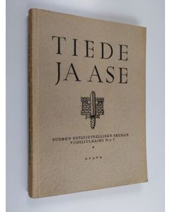 käytetty kirja Tiede ja ase 7 : Suomen sotatieteellisen seuran vuosijulkaisu 1949