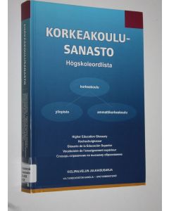 käytetty kirja Korkeakoulusanasto = Högskoleordlista = Higher education glossary = Hochschulglossar = Glosario de la Educacion Superior = Vocabulaire de l'enseignement superieur = Slovar-spravotsnik po vyssemu obrazovaniju