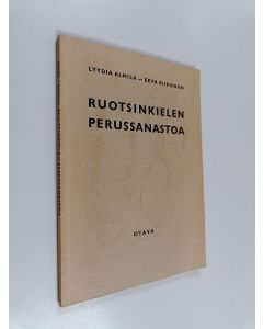 Kirjailijan Lyydia Almila käytetty kirja Ruotsinkielen perussanastoa