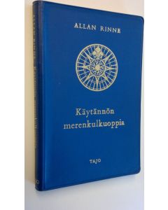 Kirjailijan Allan Rinne käytetty kirja Käytännön merenkulkuoppia