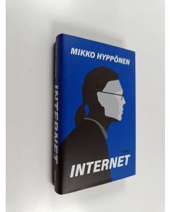 Kirjailijan Mikko Hyppönen käytetty kirja Internet (ERINOMAINEN)