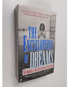 Kirjailijan Rosemary Guiley käytetty kirja The Encyclopedia of Dreams - Symbols and Interpretations