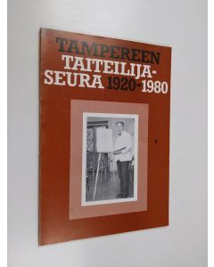 Kirjailijan Timo Vuorikoski & Matti Petäjä ym. käytetty kirja Tampereen taiteilijaseura 1920-1980