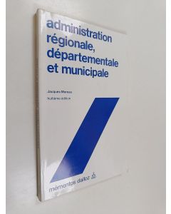 Kirjailijan Jacques Moreau käytetty kirja Administration régionale, départementale et municipale