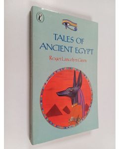 Kirjailijan Roger Lancelyn Green käytetty kirja Tales of ancient Egypt