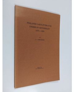 Kirjailijan C. A. Borgström käytetty kirja Finlands jaktlitteratur under kvartsseklet 1850-1874