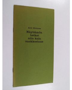 Kirjailijan Arvi Kivimaa käytetty teos Näyttämön hetket niin kuin vuokkorinne : prologi Suomen Kansallisteatterin juhlanäytännössä 2.3.1963, jolloin esitettiin Molière: Porvari aatelismiehenä