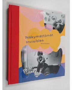 Kirjailijan Verna Kovanen käytetty kirja Näkymättömät - Invisibles : Tositarinoita mielikuvitusystävistä - True stories about imaginary friends