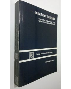 Kirjailijan Richard L. Liboff käytetty kirja Kinetic Theory