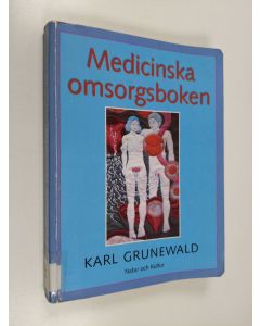 Kirjailijan Karl Grunewald käytetty kirja Medicinska omsorgsboken : om utvecklingsstörning och andra funktionshinder