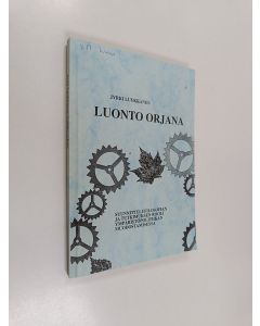 Kirjailijan Jyrki Luukkanen käytetty kirja Luonto orjana : suunnittelufilosofian ja tutkimuksen rooli ympäristöpolitiikan muodostamisessa