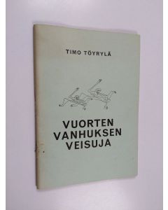 Kirjailijan Timo Töyrylä käytetty teos Vuorten vanhuksen veisuja