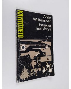 Kirjailijan Aage Weitemeyer käytetty kirja Haulikkometsästys