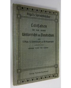 Kirjailijan S. Hamburger käytetty kirja Leitfaden fur den ersten Unterricht im Deutschen : Unter Benutzung von "Hölzels Wandbildern fur den Anschauungs- und Sprachunterricht"