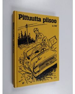 käytetty kirja Pittuutta piisoo : valittuja juttuja Savon sanomista