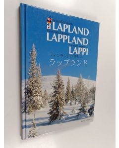 Kirjailijan Raimo Suikkari käytetty kirja Beautiful Finnish Lapland = Finnlands schönes Lappland = Suomen kaunis Lappi = Fuinrando no utsukushii Rappurando