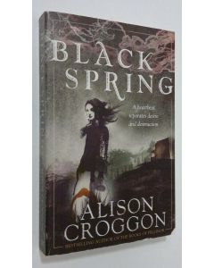 Kirjailijan Alison Croggon käytetty kirja Black Spring